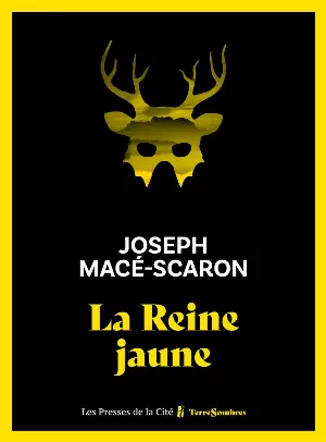 Joseph Macé-Scaron - La Reine jaune
